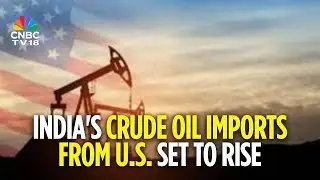 India's Crude Imports From US Surged By 114% In Q1FY26, To Rise By Over 150% In FY26: Sources