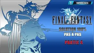 04. Final Fantasy Pixel Remaster : 100% Platine Pas &agrave; pas