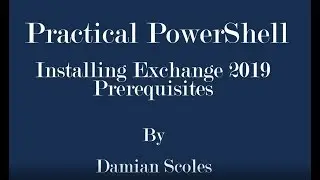 Exchange 2019 Prerequisite Installation Script