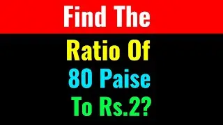 Find The Ratio Of 80 Paise To Rs.2?-Class Series