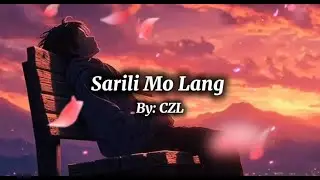 Sarili Mo Lang by CZL