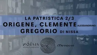 PATRISTICA [2/3], Origene, Clemente Alessandrino, Gregorio di Nissa