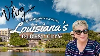 Natchitoches: A travel VLOG & STEEL MAGNOLIA'S filming locations! Come explore this town with me!