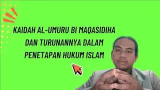 KAIDAH Al-UMURU BI MAQASIDIHA DAN TURUNANNYA DALAM PENETAPAN HUKUM ISLAM