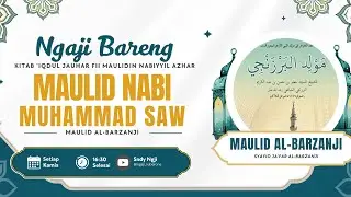 ◽FASAL 06 || NGAJI BARENG KITAB MAULID AL-BARZANJI (Iqdul Jauhar Fii Maulid An-Nabiyyi Al-Azhar)