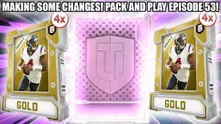 MAKING SOME CHANGES! PACK AND PLAY EPISODE 53! | MADDEN 19 ULTIMATE TEAM