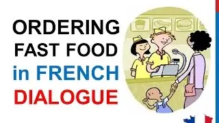 French Lesson 80- At the FAST FOOD Cafeteria Ordering food in French Restaurant Conversation