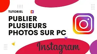 Comment publier plusieurs photos sur Instagram depuis un pc
