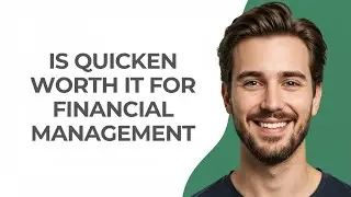 Is Quicken Worth It For Financial Management - UPDATED!