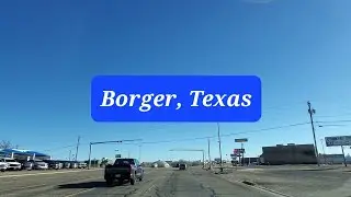 Borger, Texas, 79007-79008 | Main Street | Driving Tour and Exploring