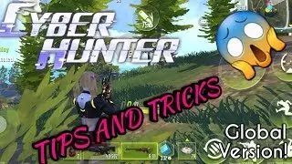 CYBER HUNTER TIPS AND TRICKS