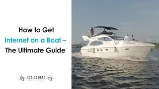 How to Get Internet on a Boat &ndash; The Ultimate Guide