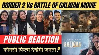 Border 2 Vs Battle of Galwan Movie Public Talk| Salman Khan Vs Sunny Deol| कौनसी फिल्म देखेंगे लोग ?