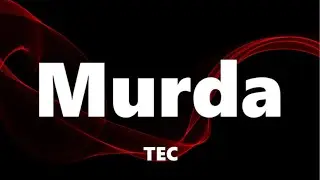 TEC - Murda (Lyrics)
