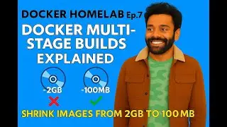 Docker Multi-Stage Builds Explained | Shrink Images from 2GB to 100MB [Docker HomeLab EP7 | 2025]