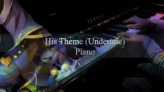 [Undertale (Toby Fox)] Undertale (His Theme) Piano Cover