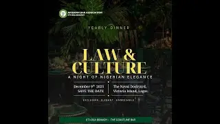 NIGERIAN BAR ASSOCIATION ETI-OSA BRANCH LAW & CULTURE DINNER 2025 || Tuesday 10th December, 2025