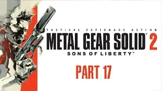 Metal Gear Solid 2: Sons Of Liberty - Walkthrough Part 17: Oil Fence