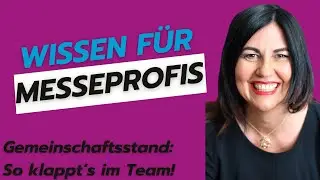 Episode 3 - Gemeinschaftsstand: So klappt’s im Team! Wissen für Messe- und EventmanagerInnen
