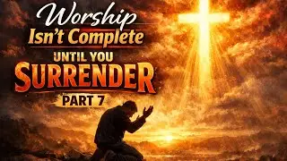 Worship Isn&rsquo;t Complete Until You Surrender #Worship#Surrender #Psalm103