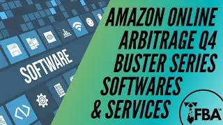Amazon FBA Online Arbitrage Q4 Buster Series | Episode 1 (Softwares & Services)