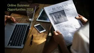 Online Business Opportunities 2018