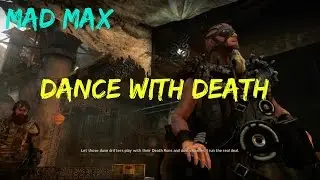Mad Max - Dance With Death - Walkthrough (Gameplay)