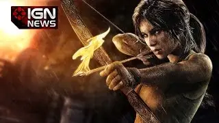 Rise of the Tomb Raider издаёт Microsoft &mdash; Новости IGN