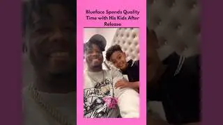 Blueface Spends Quality Time with His Kids After Release #blueface #viral #trending
