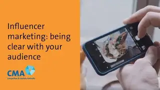 Influencer marketing: being clear with your audience | UK's Competition and Markets Authority