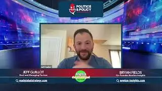 Politics & Policy with Jeff Guillot ft. Bryan Fields: Co-Founder: Newton Insights