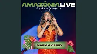 Mariah Carey - Amazônia Live (Hoje e Sempre) - Official Audio - Full Performance 17/09/2025