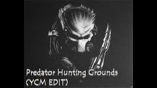 Predator Hunting Grounds Theme (YCM Edit)