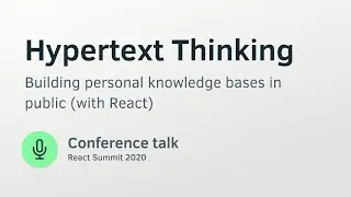 Hypertext Thinking — Building personal knowledge bases in public