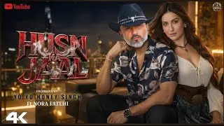 Husn Ka Jaal | Yo Yo Honey Singh Style Party Song | Nora Fatehi Vibe | 4K Music Video |