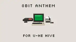 8bit Anthem for Hive2 : Trailer
