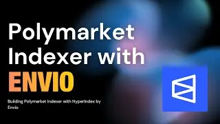 Understanding Polymarket Orderbook with HyperIndex (by @envio_indexer), part 15