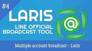 Multiple account broadcast - Laris Line OA Automation #4