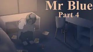 (Spoiler warning in desc) Mr Blue | Anything Loss and Grief | Part 4