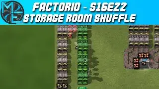 Factorio - S16E22 - Storage Room Shuffle