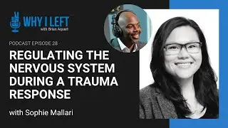 28: Regulating The Nervous System During A Trauma Response - Sophie Mallari