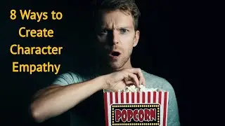 8 Ways to Create Character Empathy