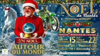 Le Grand Cirque de No&euml;l de Nantes Zavatta Douchet 2025