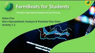 FarmBeats Activity 1.3 Analyzing & Visualizing Data