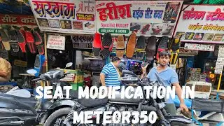 Seat Modification in Meteor 350