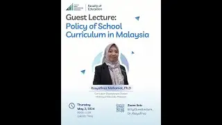 Guest Lecture Dr. Rosyafinaz: Policy of School Curriculum in Malaysia