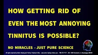 Tinnitus gone! No miracle just science!