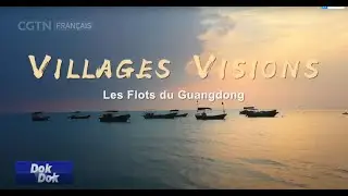 Villages Visions : Les Flots du Guangdong
