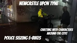 Newcastle Upon Tyne - Friday Night In The City Centre - Police Seizing EBikes & Chatting With People
