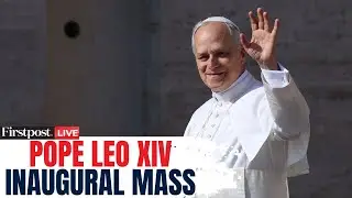 Vatican LIVE: Pope Leo XIV&rsquo;s Inauguration Mass |St. Peter&rsquo;s Basilica |Pope Francis |Vance|Zelensky